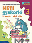 Heti gyakorl 3. osztly I. flv - Egy ktetben tartalmazza a matematika, magyar s krnyezetismeret gyakorlfeladatokat, a heti temezse a kzponti tanknyvekhez igazodik, de brmely tanknyvhz jl hasznlhat MS-1135