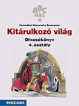 Kitrulkoz vilg - Olvasknyv negyedik osztlyosoknak, az a NAT2012-hz is ajnlott MS-1400K