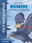 Olvasnapl - Berg Judit: Rumini Zzmaragyarmaton - Az olvasnaplban a szvegrt feladatok mellett szmos olyan feladat is tallhat, amely a gyerekek szkincst, kifejezkszsgt fejleszti MS-1468