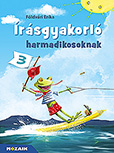 rsgyakorl harmadikosoknak - rs- s helyesrsgyakorl munkafzet vidm, sznes rajzokkal. MS-1677
