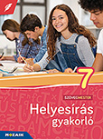 Helyesrs gyakorl 7. osztly - A hetedikes helyesrsi ismeretek gyakorlsa sokfle, rdekes feladattpussal MS-2577U