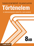 Trtnelem 8. AB - A NAT2012-es MS-2658U tanknyvhz kszlt. A tudsszintmr feladatlapokra kizrlag iskolai megrendelst teljestnk. MS-2794U