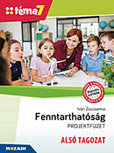 Fenntarthatsg projektfzet - ALS TAGOZAT (Tma7) - A kiadvny elssorban a Fenntarthatsgi tmahtre szervezett programokhoz nyjt kidolgozott, “kulcsraksz” tleteket, projekteket MS-4301