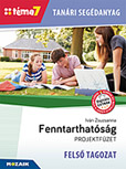 Tanri segdanyag - Fenntarthatsg FELS TAGOZAT (Tma7) - A felss tanuli projektfzet tanri segdanyaghoz 10 oktatsi vide, 12 digitlis lecke, valamint 4 db 3D-jelenet is kapcsoldik MS-4304