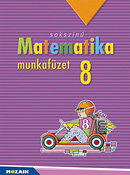 Sokszn matematika 8. mf. A tbbszrsen djazott sorozat 8. osztlyos matematika munkafzete. A legfontosabb feladattpusok begyakorlsa elemi lpseken keresztl MS-2318