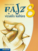 Rajz s vizulis kultra 8. Rajz munkatanknyv 8. osztly. Emberi alak rajzolsa, enterirk s optikai csaldsok kpi megjelentse, modern mvszeti irnyzatok MS-2338