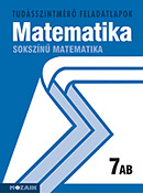 Sokszn matematika 7. AB. A tudsszintmr feladatlapokra kizrlag iskolai megrendelst teljestnk. MS-2726