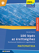 100 lps az rettsgihez - Matematika, kzpszint, rsbeli (2024-tl rv.) A npszer kiadvny 2024-tl rvnyes rettsgi kvetelmnyrendszer alapjn tdolgozott vltozata MS-3328U