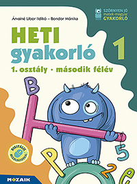 Heti gyakorl 1. osztly II. flv Egy ktetben tartalmazza a matematika s magyar gyakorlfeladatokat, a heti temezse a kzponti tanknyvekhez igazodik, de brmely tanknyvhz jl hasznlhat MS-1132