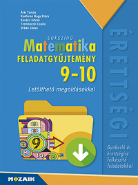 Sokszn matematika 9-10. fgy. Az egyik legnpszerbb matematika feladatgyjtemny 9-10. osztlyosoknak. Tbb mint 1600 gyakorl s ktszint rettsgire felkszt feladat, letlthet megoldsokkal MS-2323