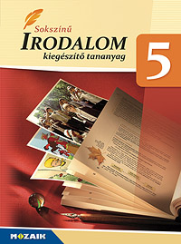 Sokszn irodalom 5. - Kieg. 6 vers, egy npmese, ngy bibliai trtnet s Szab Magda Tndr Lala c. mvnek feldolgozsa. A tanknyvet ezzel kiegsztve a NAT 2020 kvetelmnyei lefedhetk. MS-2945U