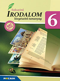 Sokszn irodalom 6. - Kieg. Az MS-2347U Sokszn irodalom 6. tanknyv kiegsztje a NAT2020 kerettantervben megjelen j tartalmak feldolgozshoz. Hat vers s nhny przai m elemzse mellett A kis herceg cm m feldolgozsa. MS-2946U