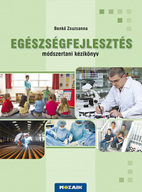 Egszsgfejleszts Mdszertani kziknyv az iskolai egszsgfejlesztshez MS-3260