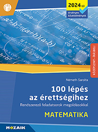 100 lps az rettsgihez - Matematika, kzpszint, rsbeli (2024-tl rv.) A npszer kiadvny 2024-tl rvnyes rettsgi kvetelmnyrendszer alapjn tdolgozott vltozata MS-3328U