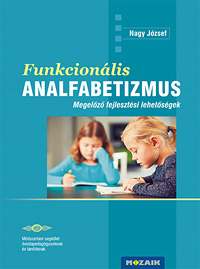 Funkcionlis analfabetizmus Nagy Jzsef professzor knyve fejlesztsi lehetsgeket knl az optimlis szvegrts megalapozshoz. MS-9344