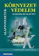 Krnyezetvdelem 13-16 veseknek mf. - Alapismeretek Szakkri munkafzet krnyezetvdelmi alapismeretek gyakorlathoz (13-16 veseknek) MS-2422