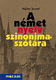 A német nyelv szinonimaszótára MS-3707 A német nyelv szinonimaszótára MS-3707